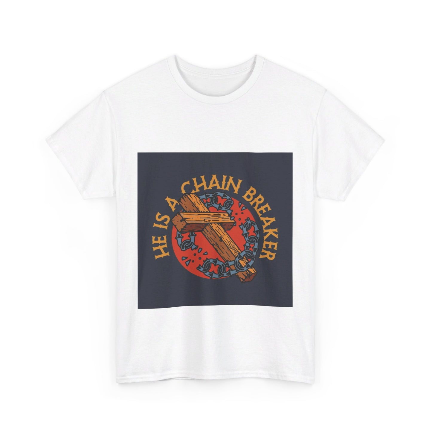 He is a chain breaker Christian, Unisex Heavy Cotton Tee