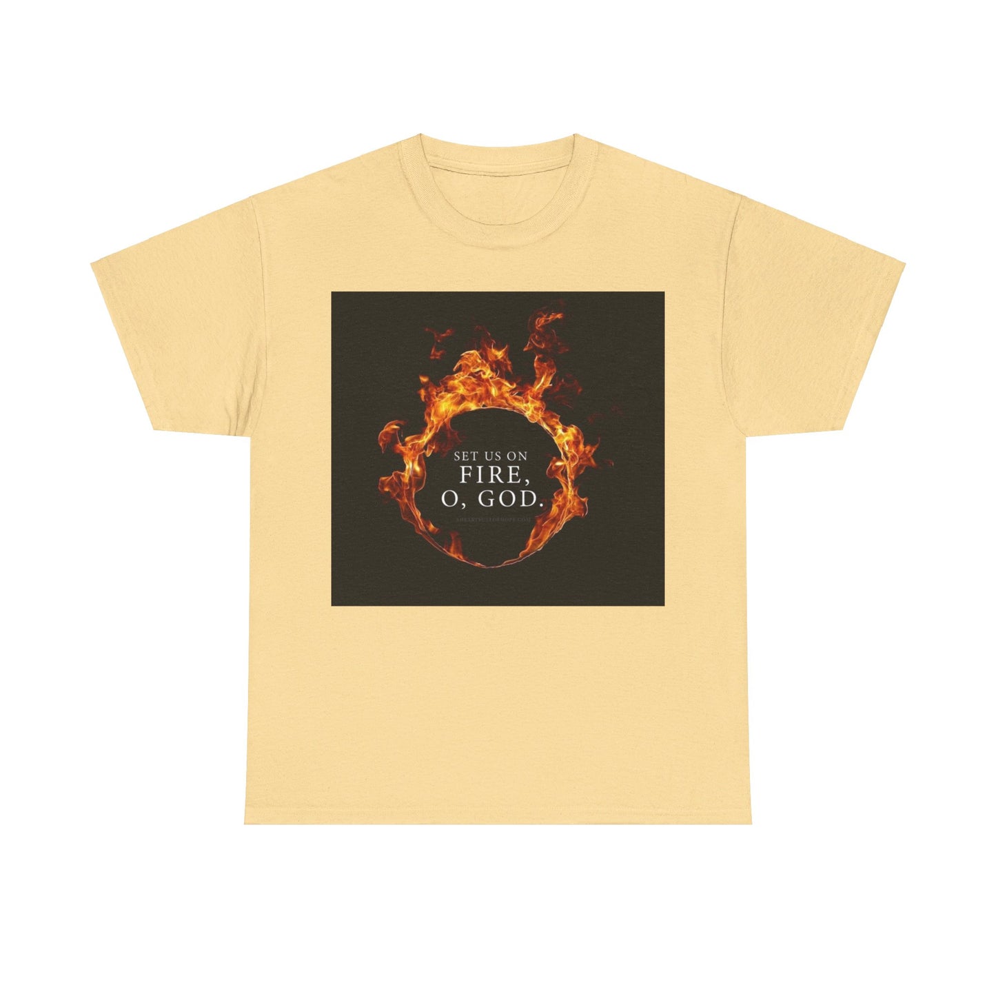 Set us on Fire O God Christian, Unisex Heavy Cotton Tee