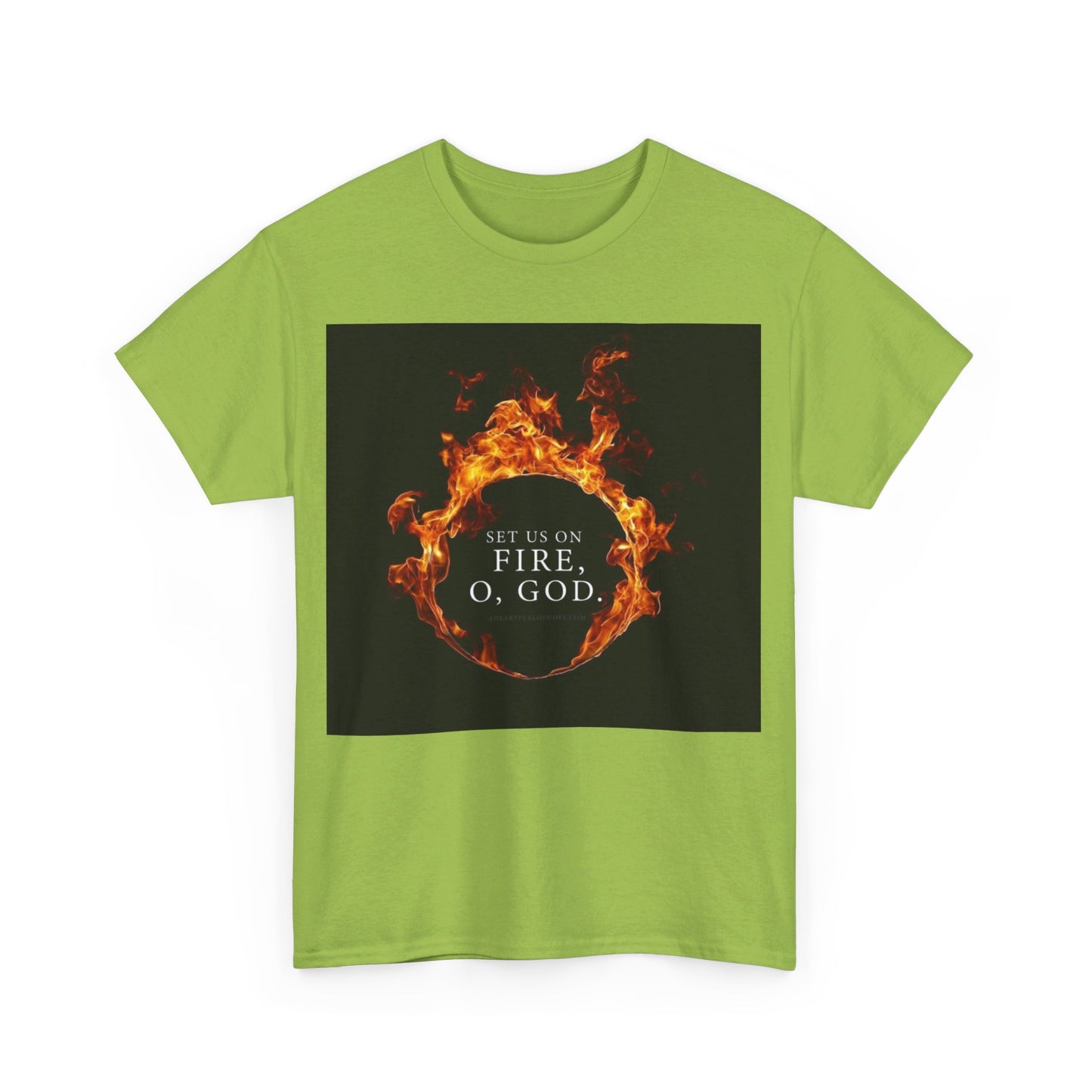 Set us on Fire O God Christian, Unisex Heavy Cotton Tee