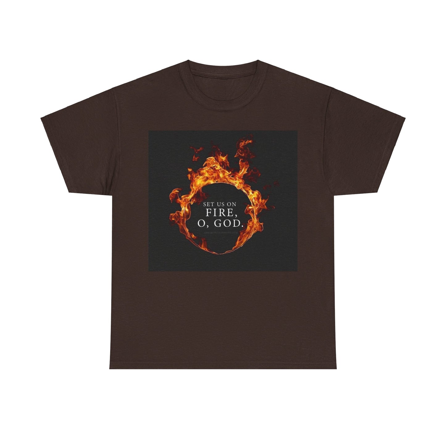 Set us on Fire O God Christian, Unisex Heavy Cotton Tee