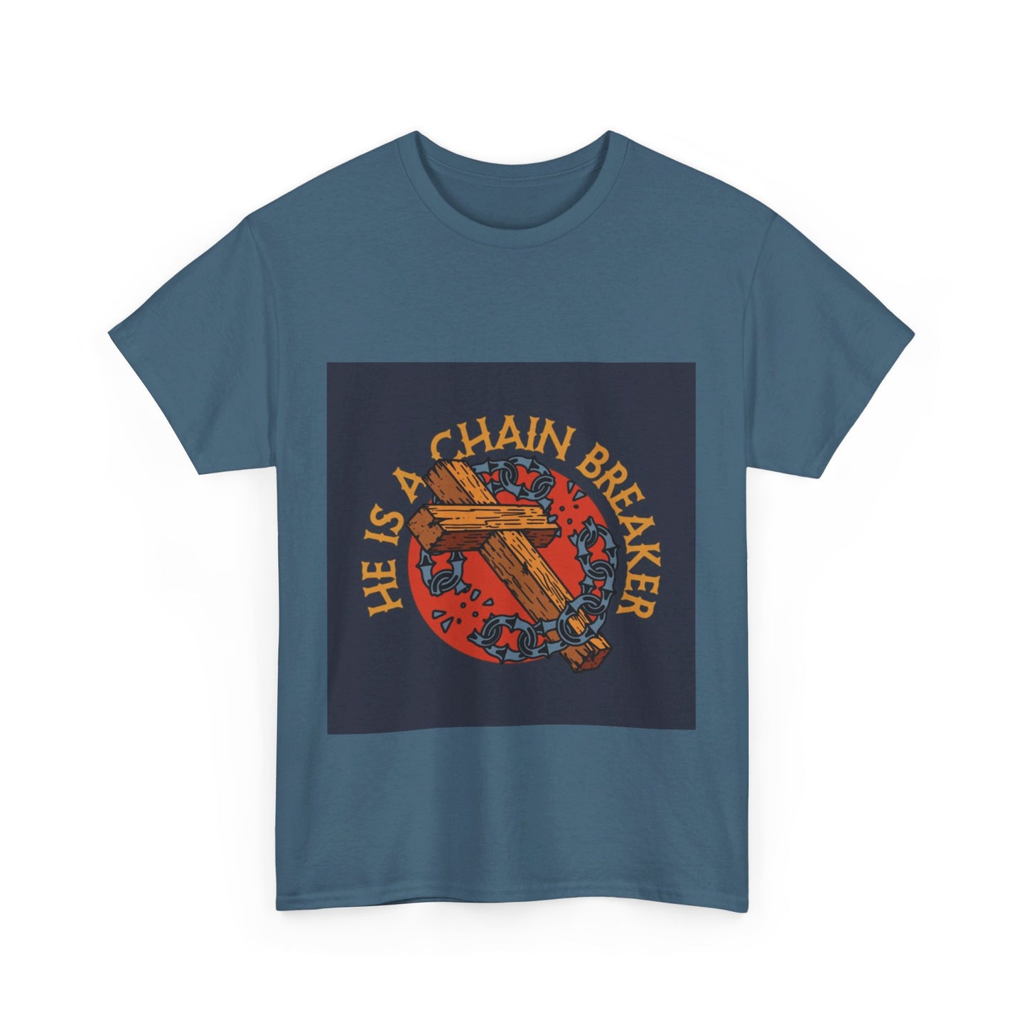 He is a chain breaker Christian, Unisex Heavy Cotton Tee