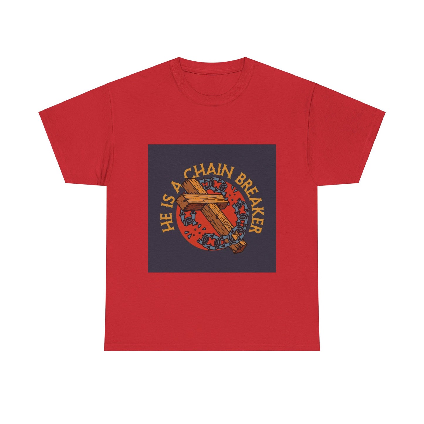 He is a chain breaker Christian, Unisex Heavy Cotton Tee