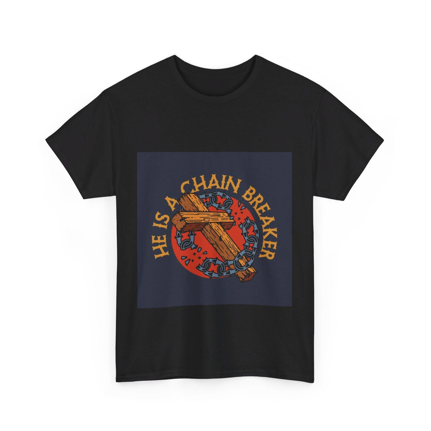 He is a chain breaker Christian, Unisex Heavy Cotton Tee