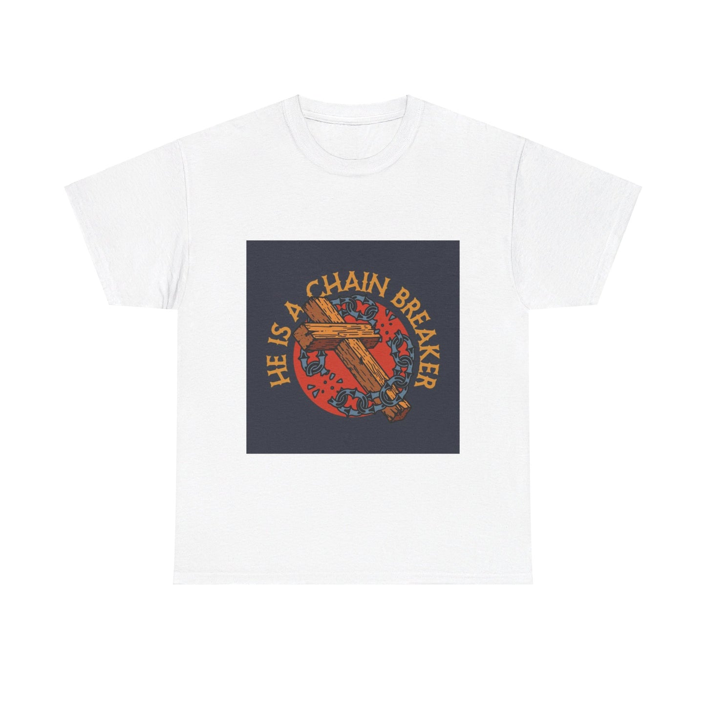 He is a chain breaker Christian, Unisex Heavy Cotton Tee