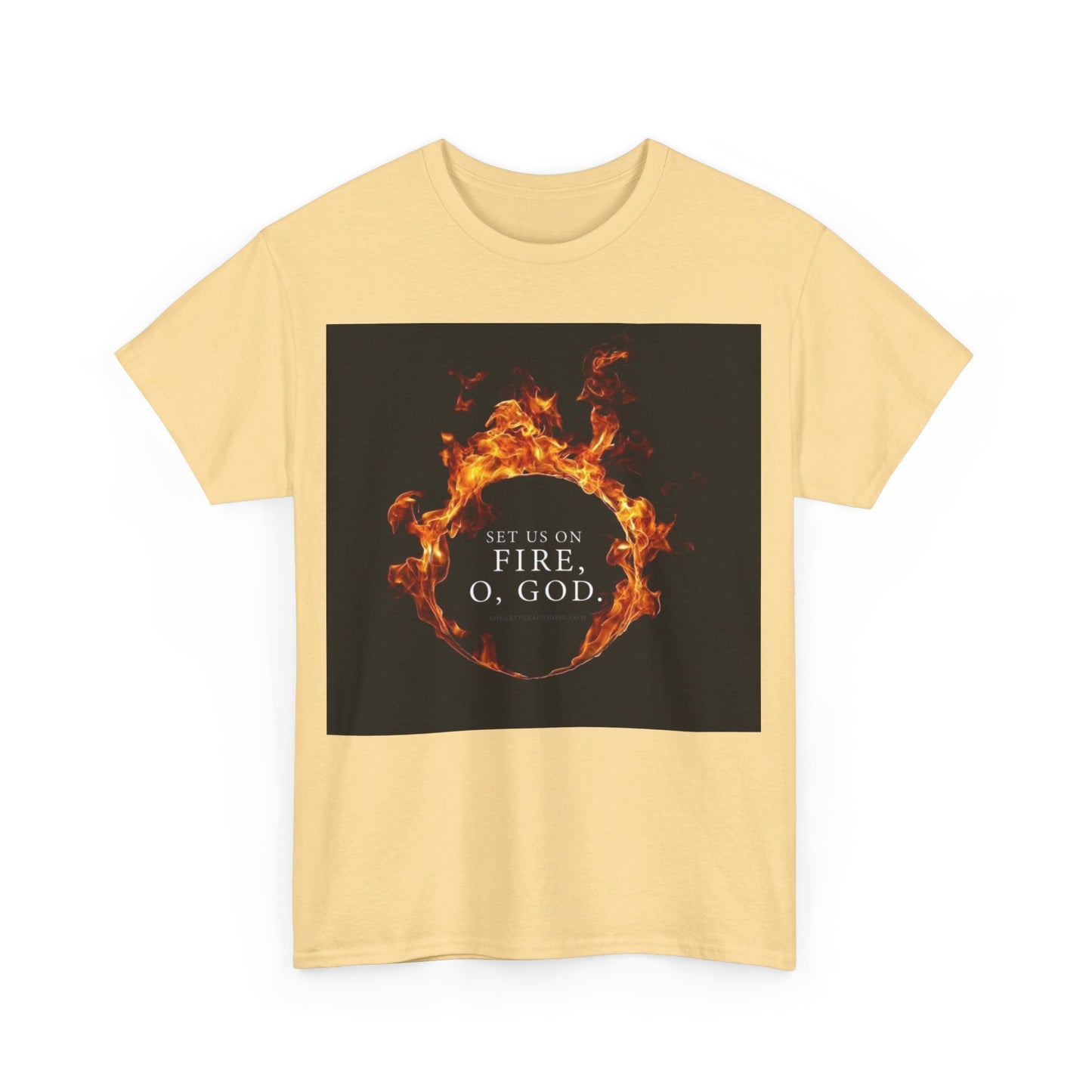 Set us on Fire O God Christian, Unisex Heavy Cotton Tee