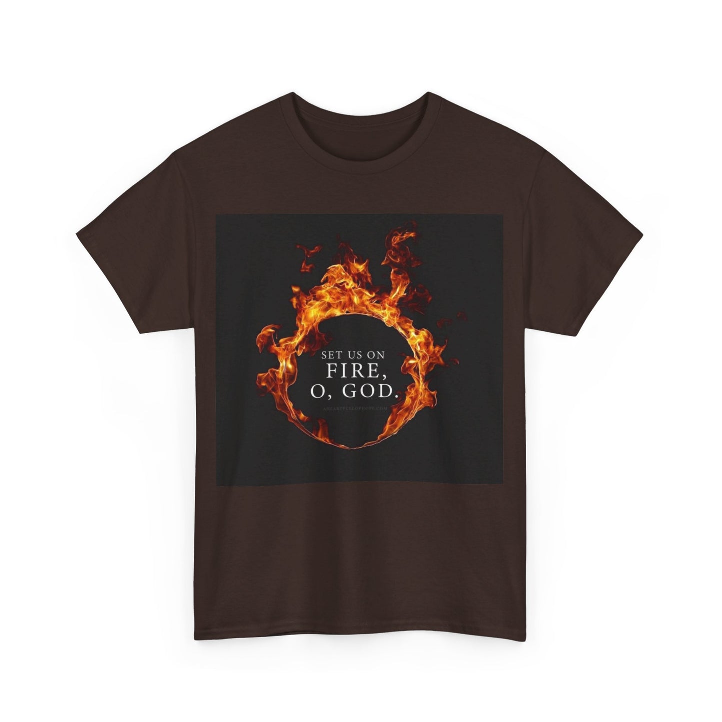Set us on Fire O God Christian, Unisex Heavy Cotton Tee