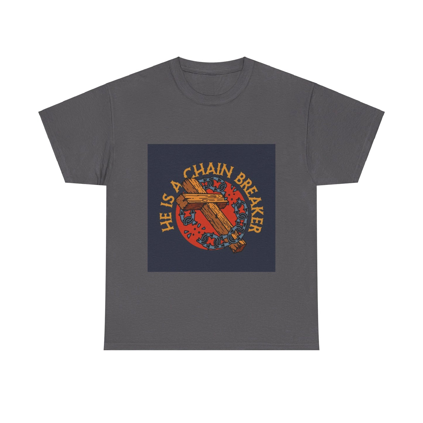 He is a chain breaker Christian, Unisex Heavy Cotton Tee
