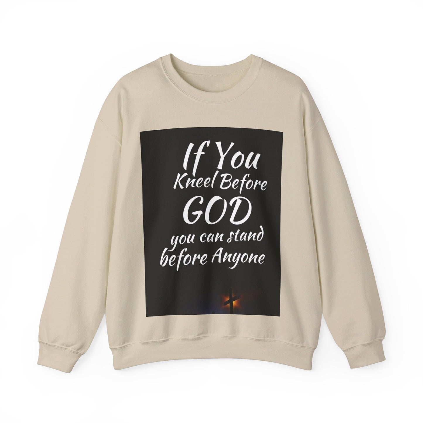 If you kneel before God you can stand before anyone, Unisex Christian  Sweatshirt