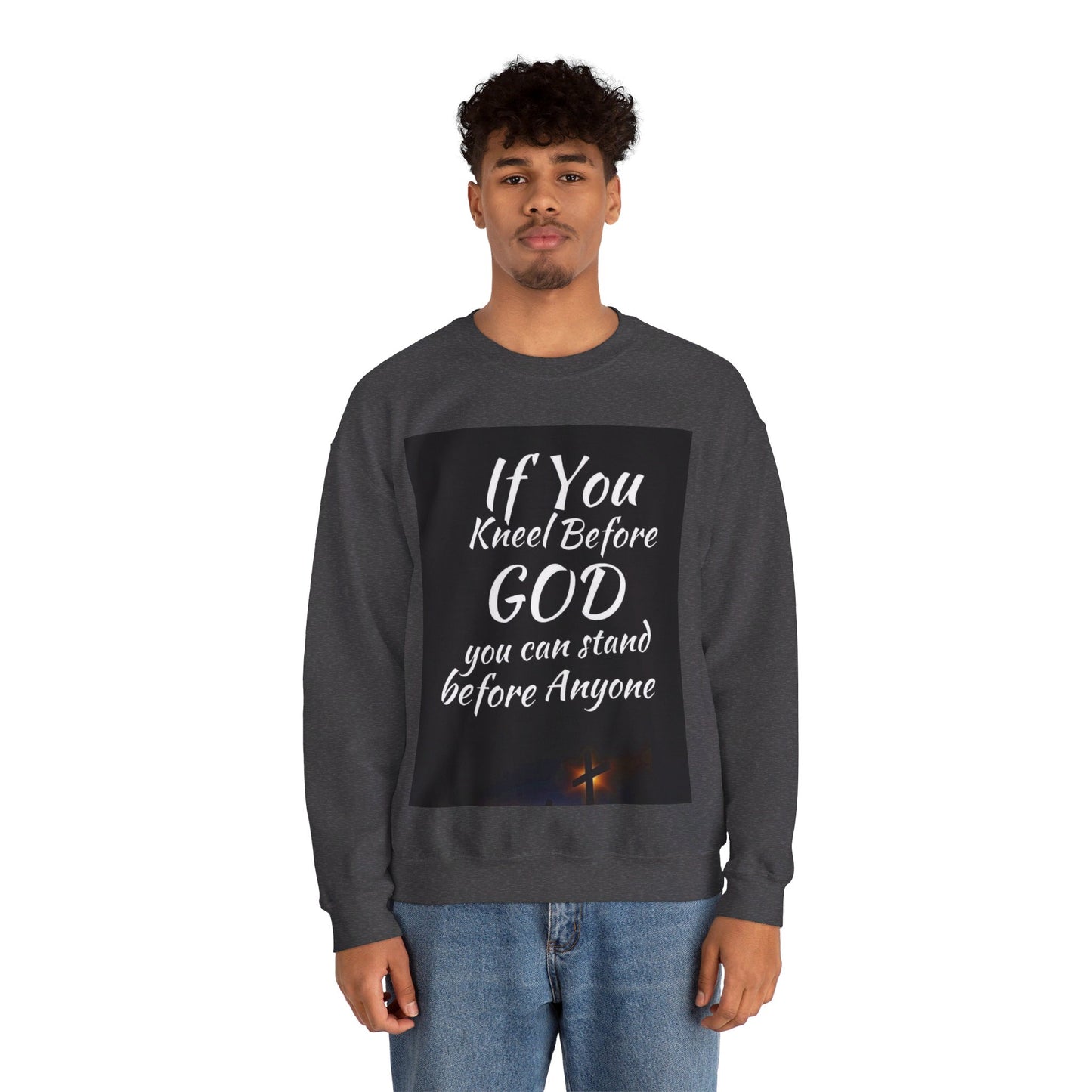 If you kneel before God you can stand before anyone, Unisex Christian  Sweatshirt