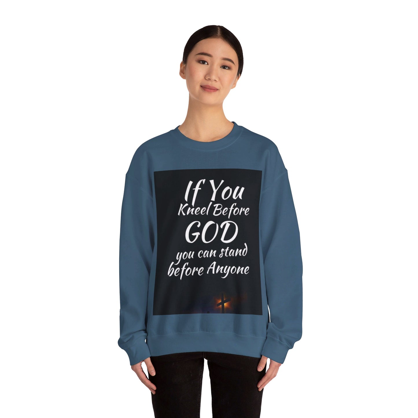 If you kneel before God you can stand before anyone, Unisex Christian  Sweatshirt