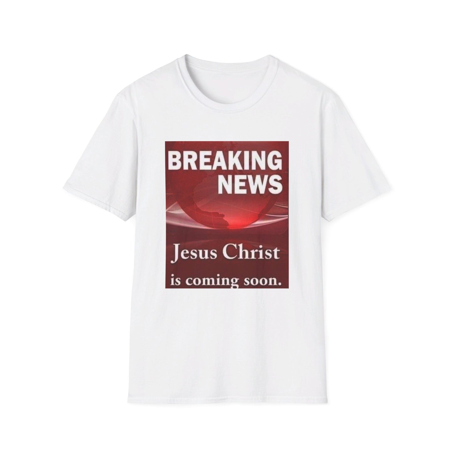 Jesus Christ is coming soon Christianm Unisex Softstyle T-Shirt