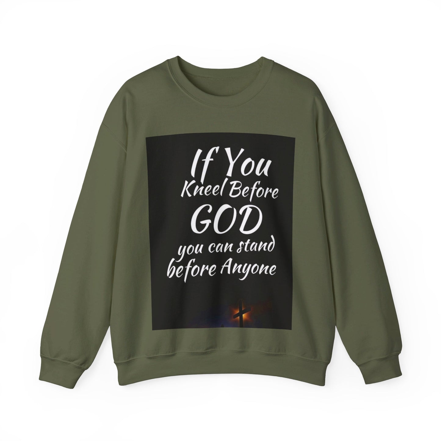 If you kneel before God you can stand before anyone, Unisex Christian  Sweatshirt