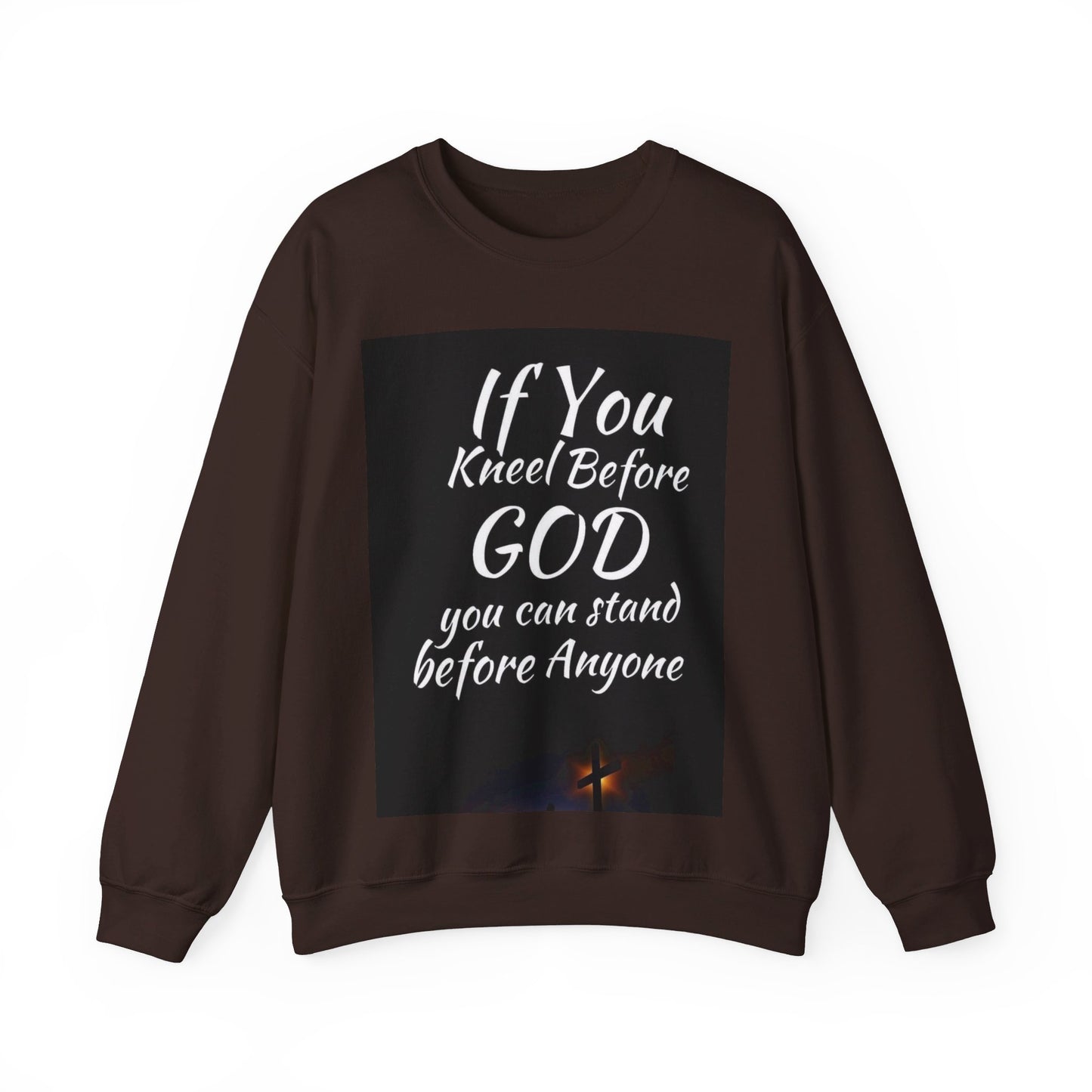 If you kneel before God you can stand before anyone, Unisex Christian  Sweatshirt