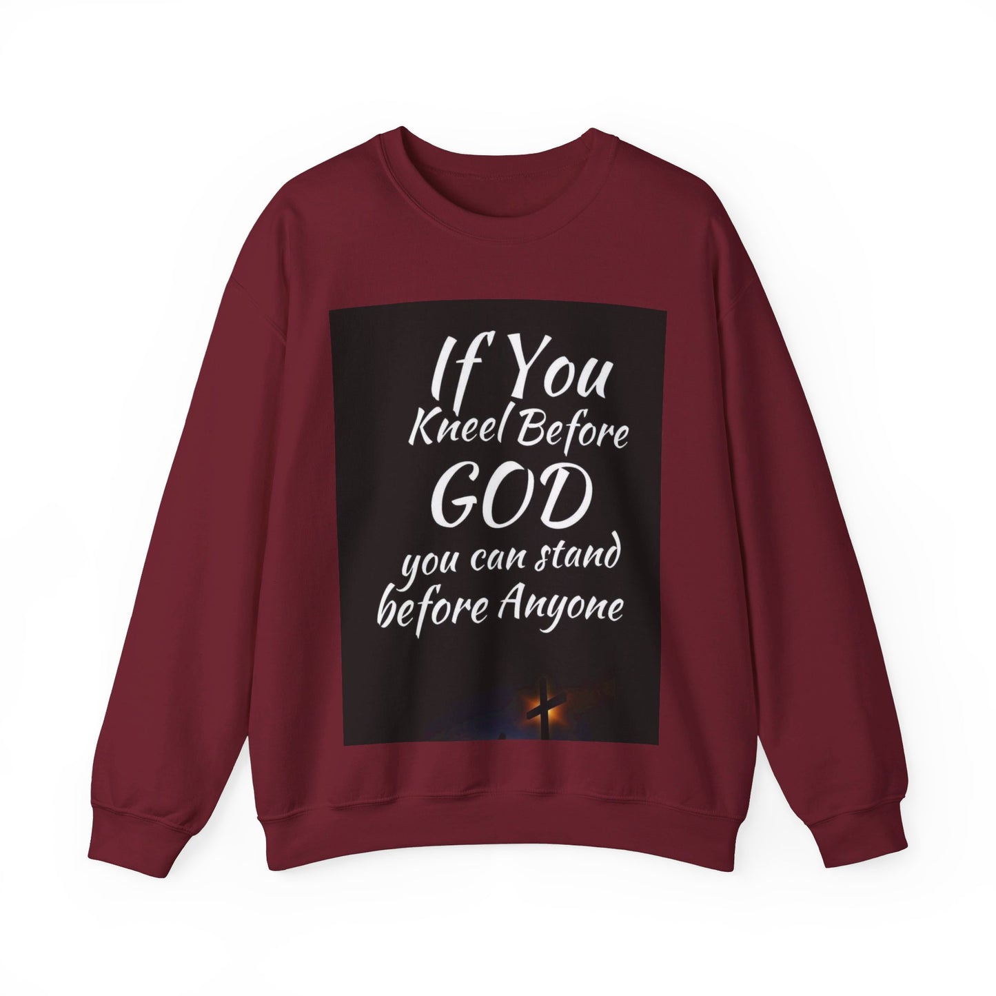 If you kneel before God you can stand before anyone, Unisex Christian  Sweatshirt