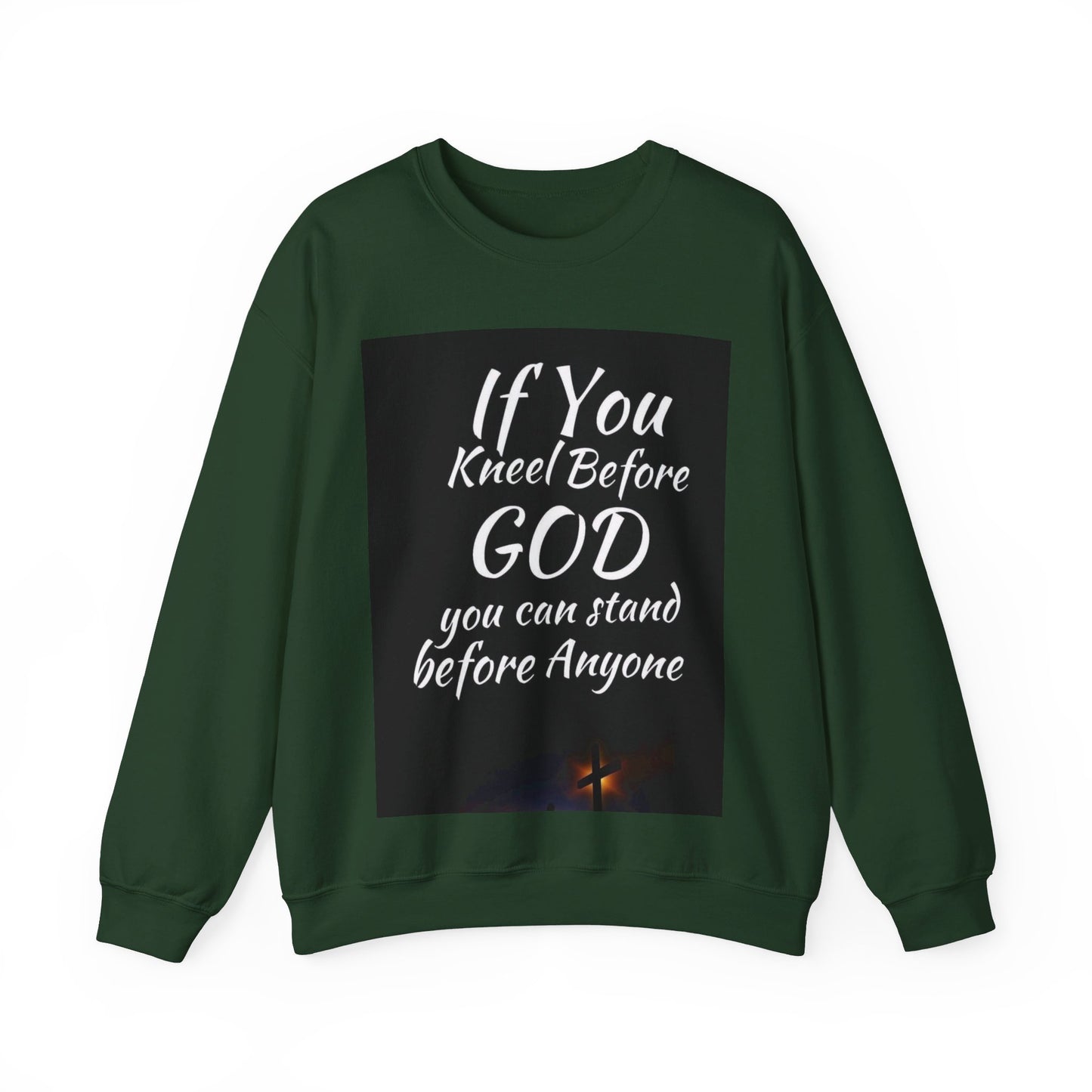 If you kneel before God you can stand before anyone, Unisex Christian  Sweatshirt