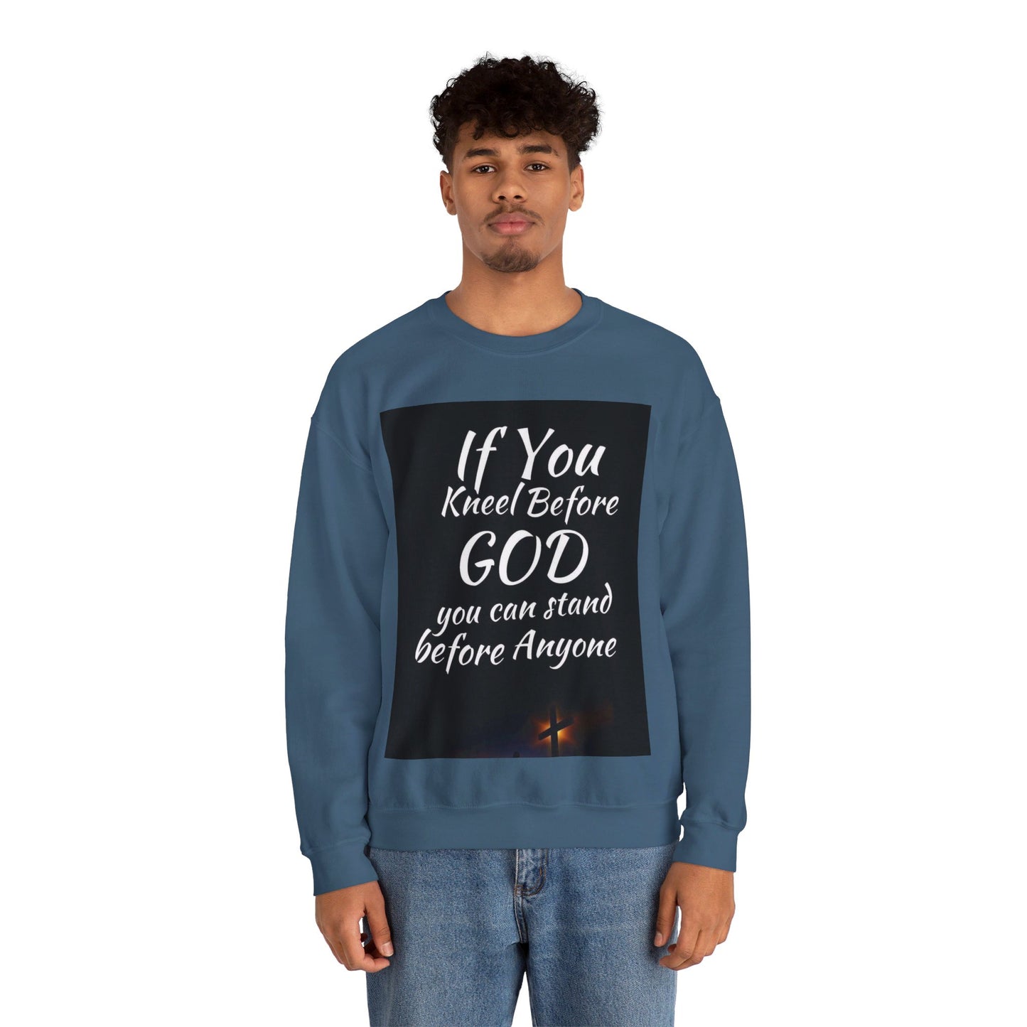 If you kneel before God you can stand before anyone, Unisex Christian  Sweatshirt