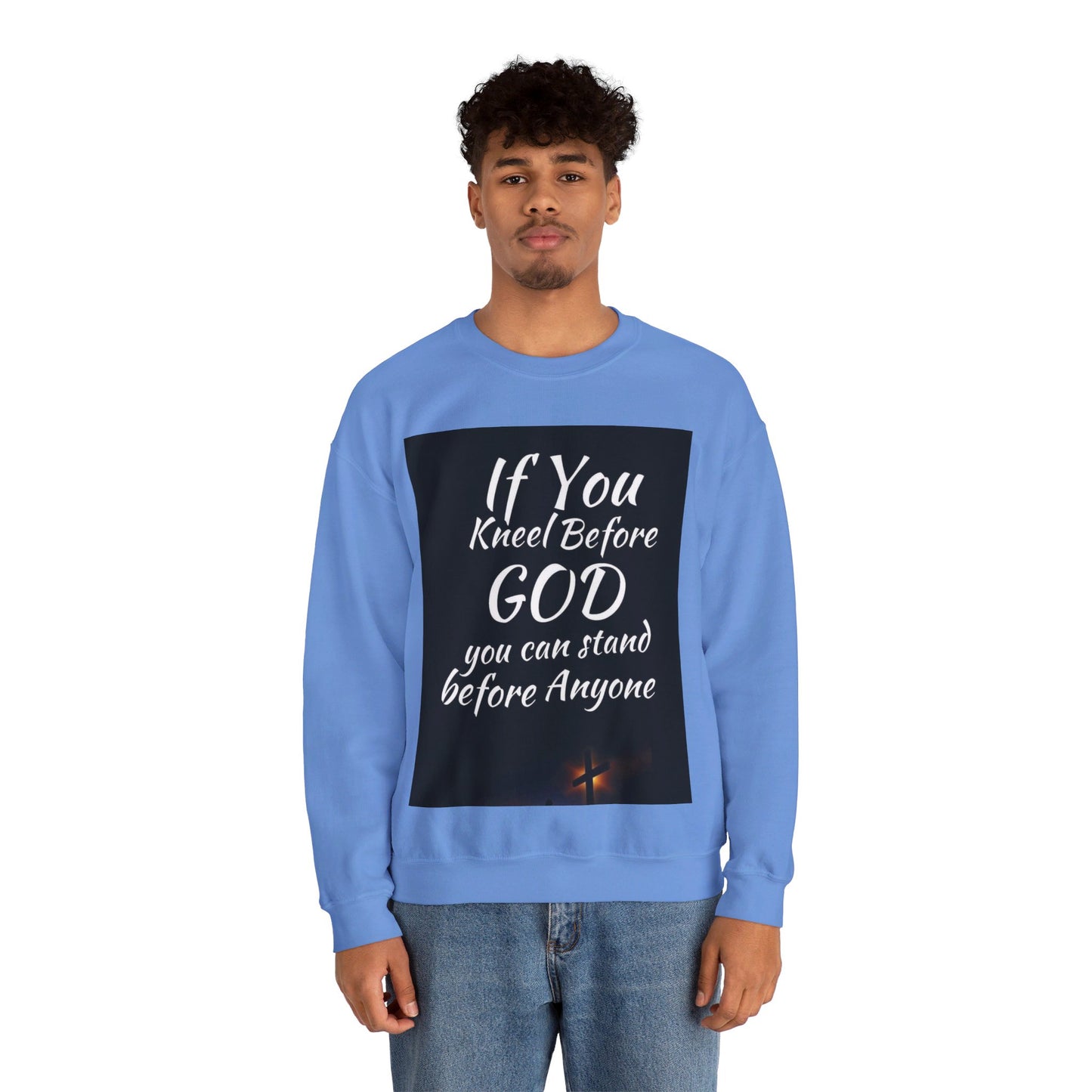 If you kneel before God you can stand before anyone, Unisex Christian  Sweatshirt