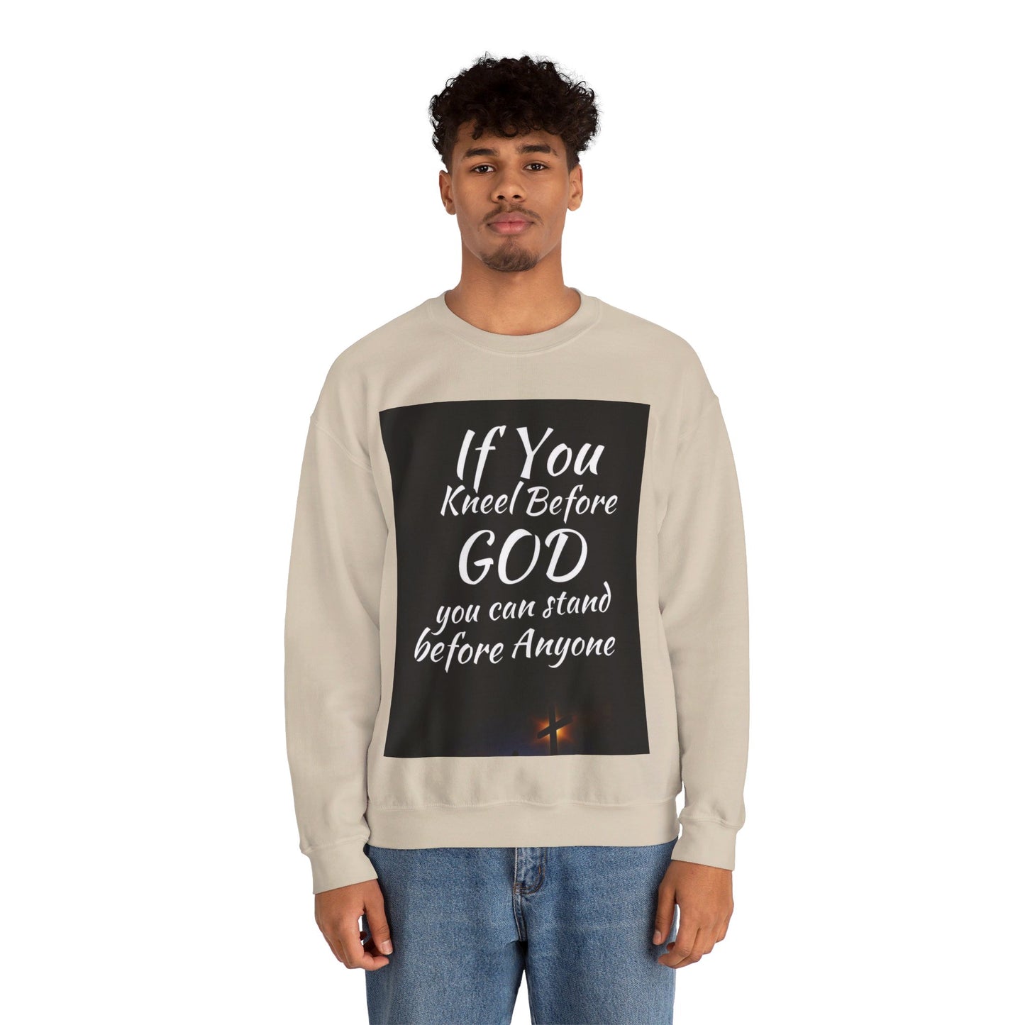 If you kneel before God you can stand before anyone, Unisex Christian  Sweatshirt