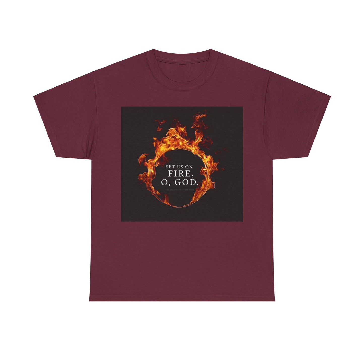 Set us on Fire O God Christian, Unisex Heavy Cotton Tee