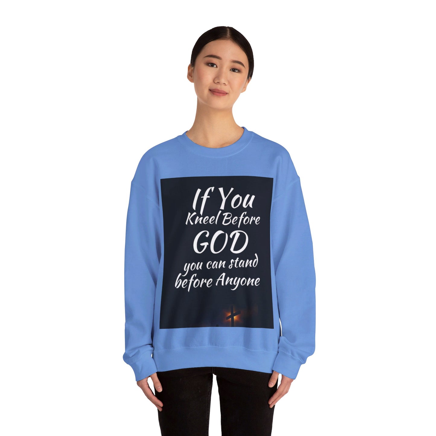 If you kneel before God you can stand before anyone, Unisex Christian  Sweatshirt