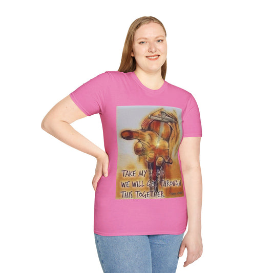 Take ma hand we will get through this together Unisex Softstyle T-Shirt