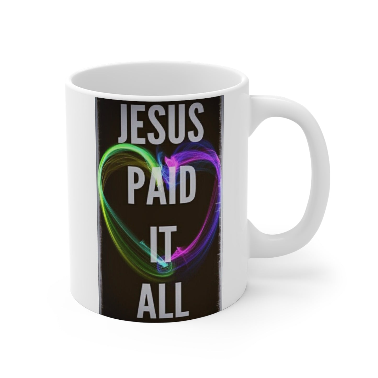 Jesus Paid it All Christian coffee Mug11oz White Mug