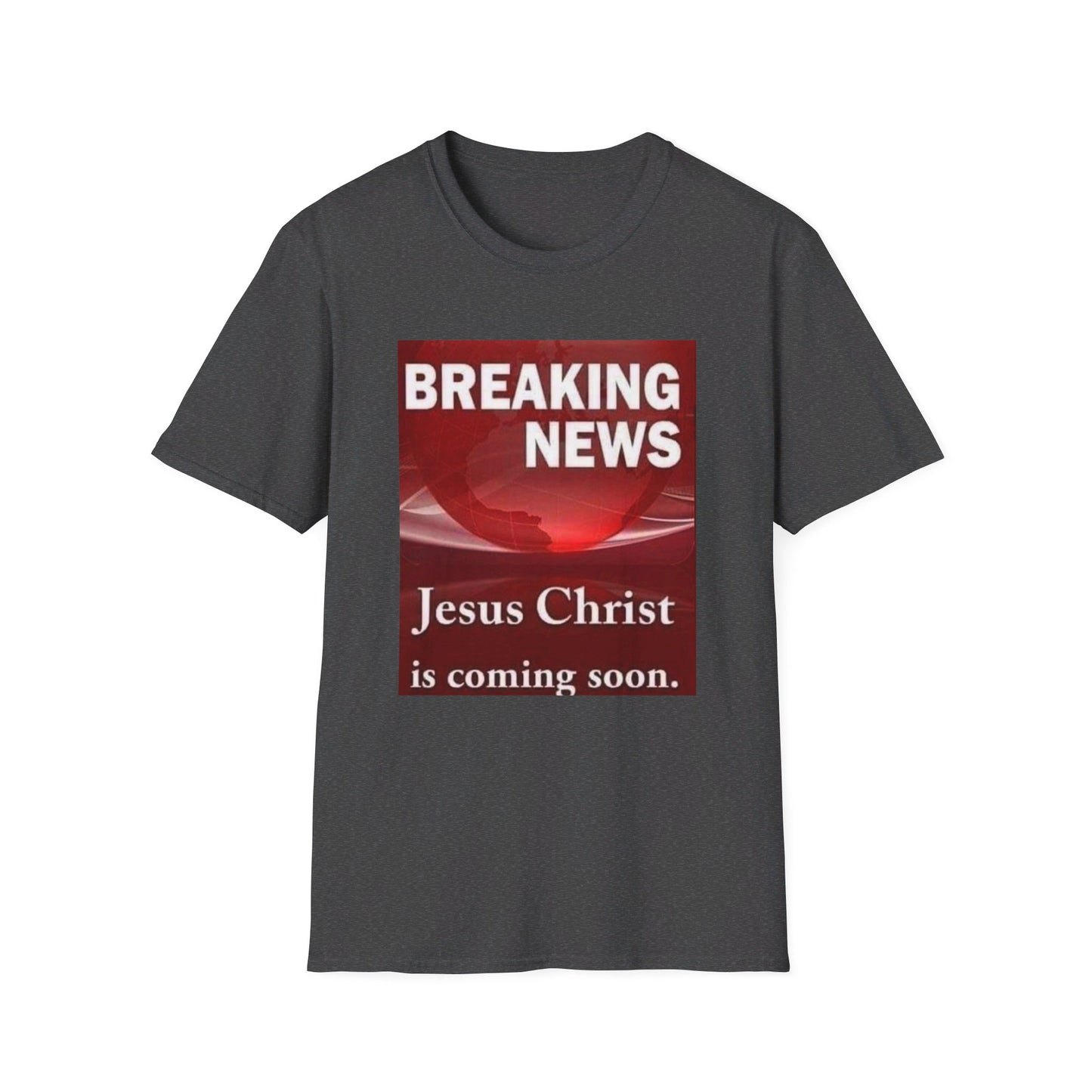 Jesus Christ is coming soon Christianm Unisex Softstyle T-Shirt