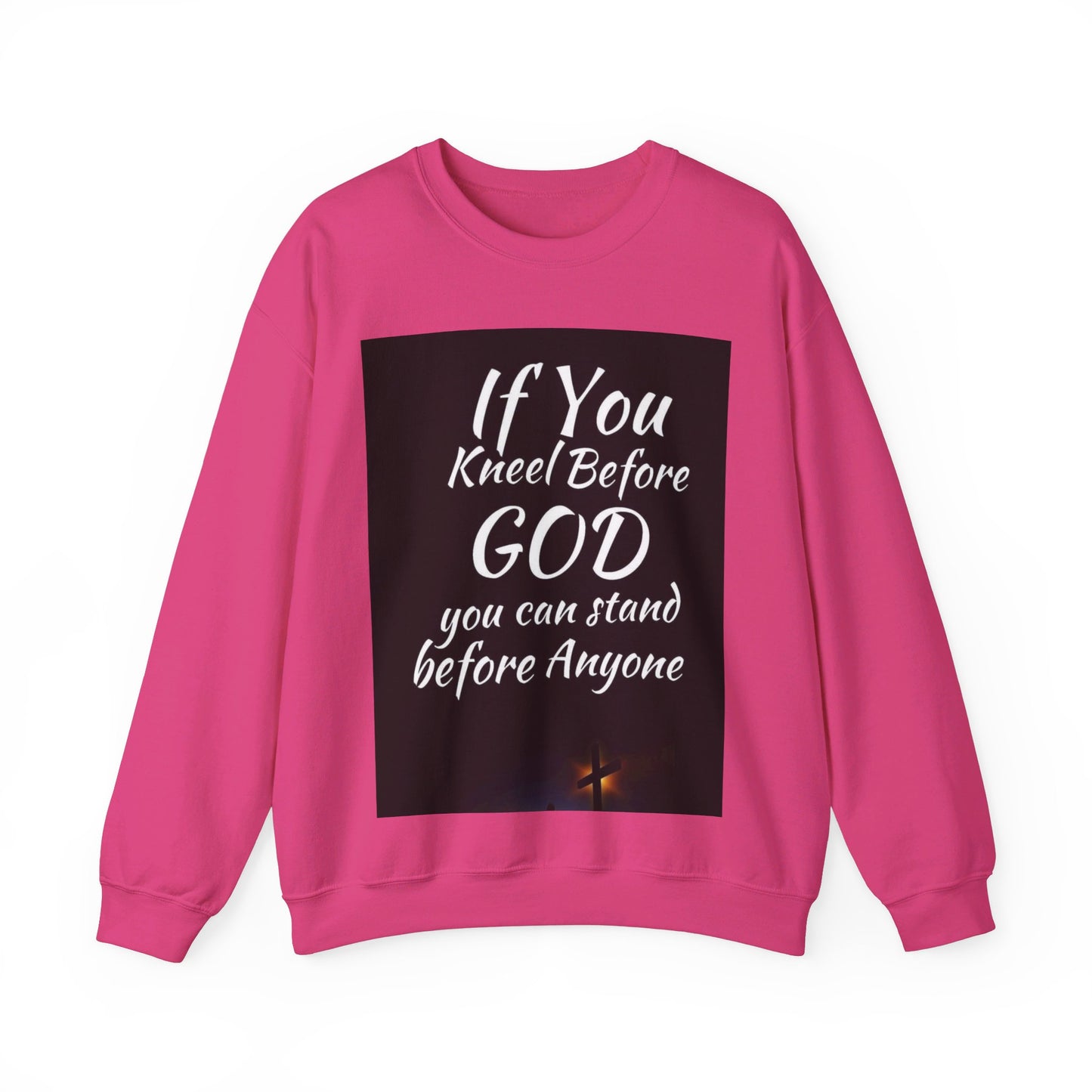 If you kneel before God you can stand before anyone, Unisex Christian  Sweatshirt