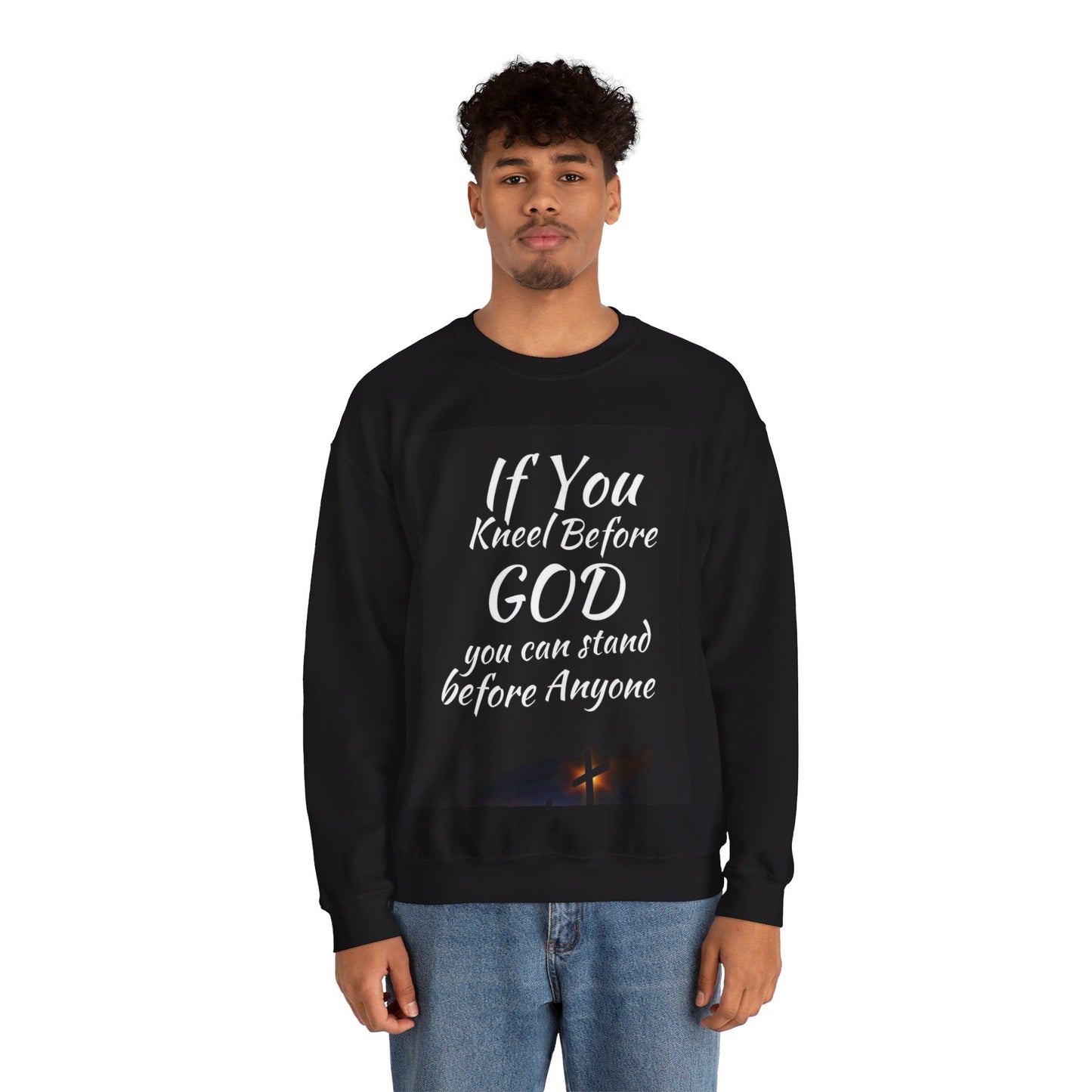 If you kneel before God you can stand before anyone, Unisex Christian  Sweatshirt