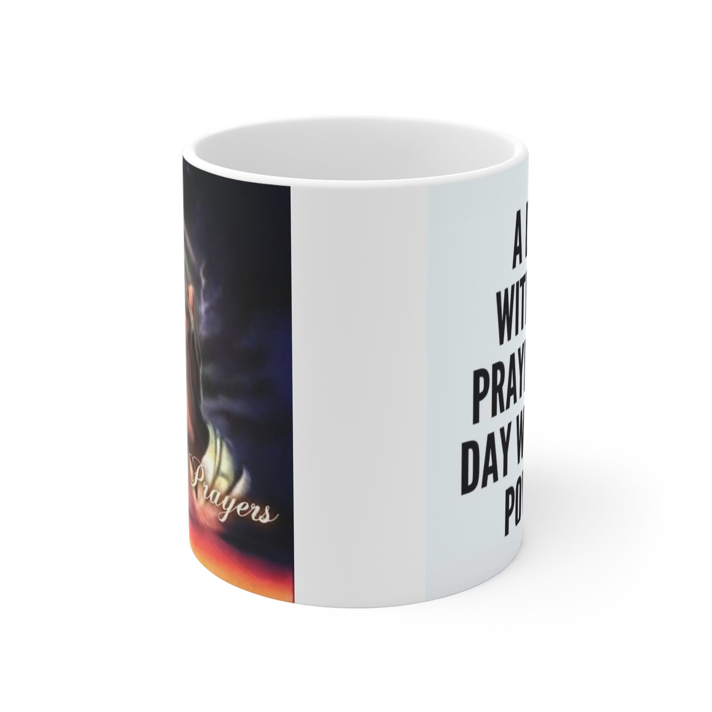 A day without prayer is a day without power coffee mug 11oz White Mug